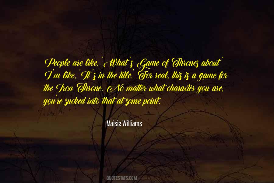 Maisie Williams Quotes #1441984