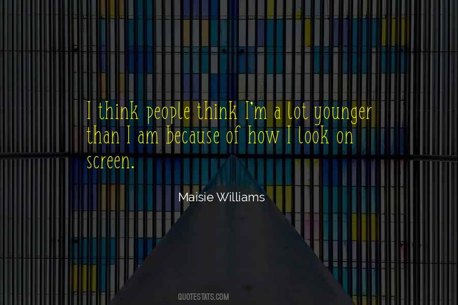 Maisie Williams Quotes #1448712