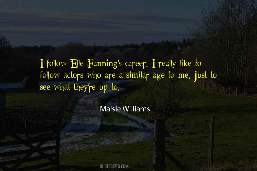 Maisie Williams Quotes #1579788