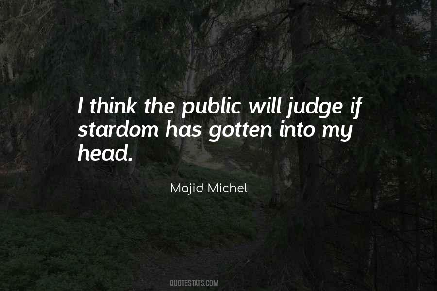 Majid Michel Quotes #1631449