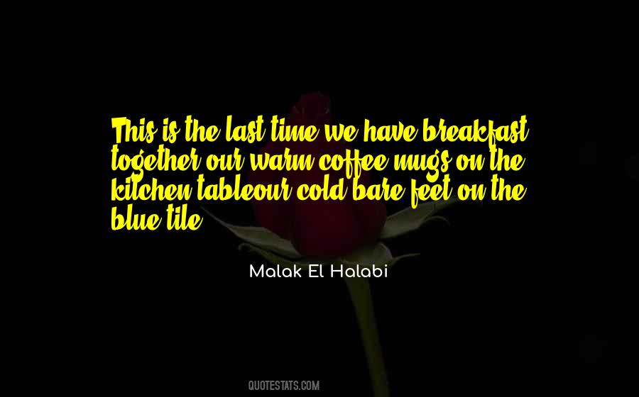 Malak El Halabi Quotes #741772