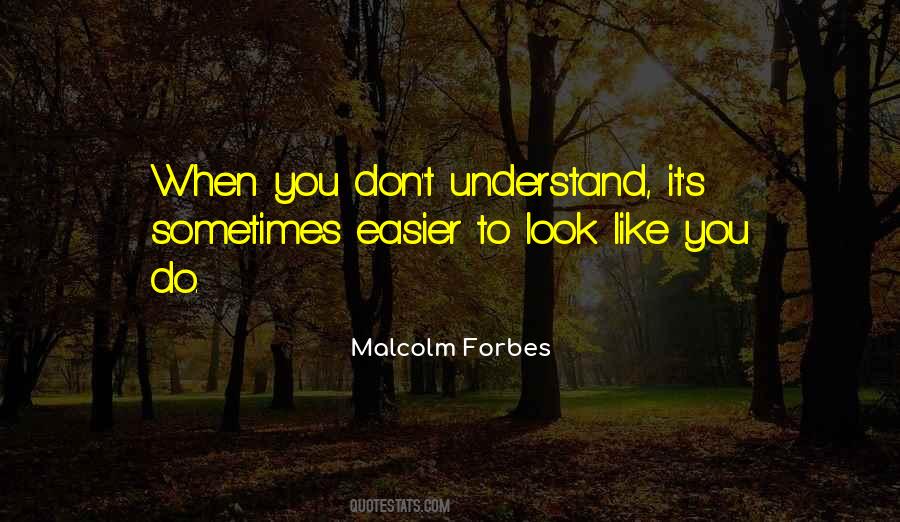 Malcolm Forbes Quotes #1051101