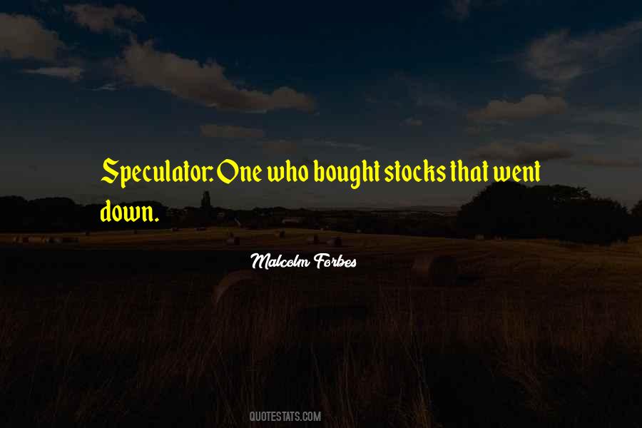 Malcolm Forbes Quotes #105517