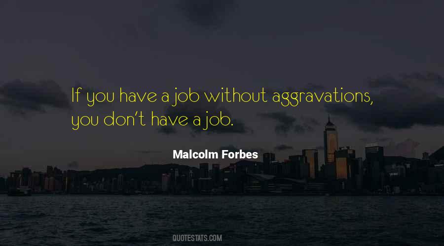 Malcolm Forbes Quotes #1295415