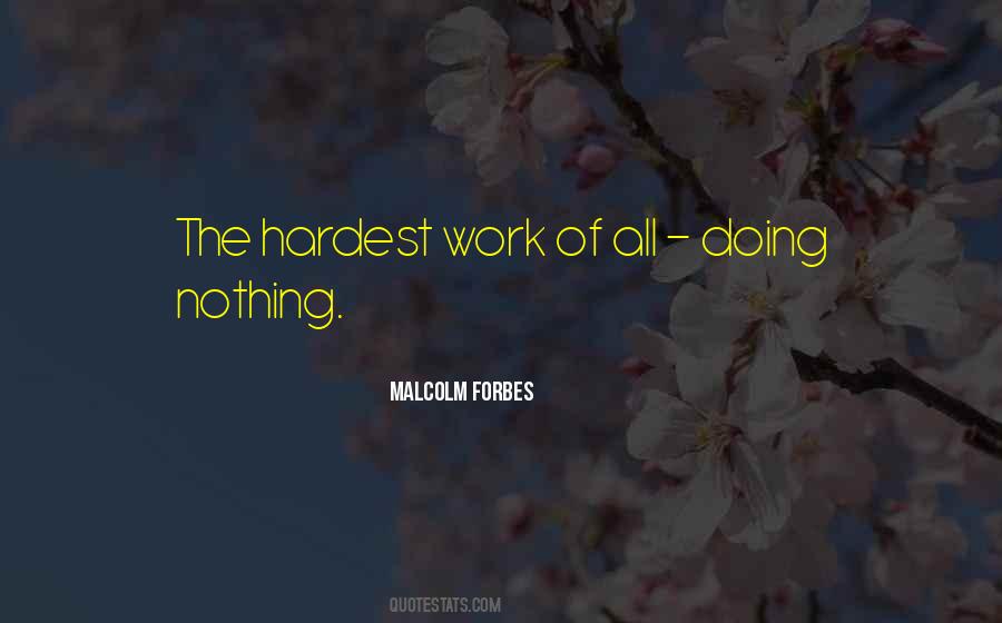 Malcolm Forbes Quotes #1304381