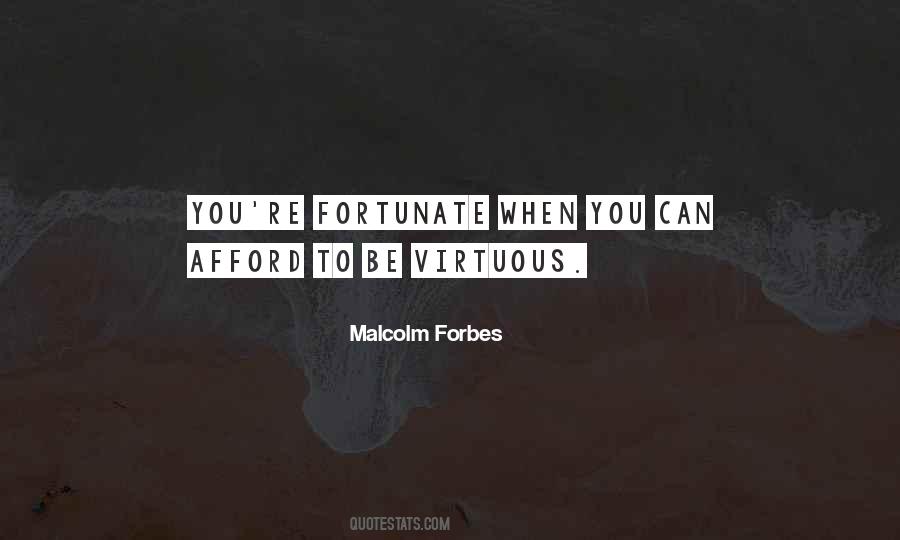 Malcolm Forbes Quotes #1369718