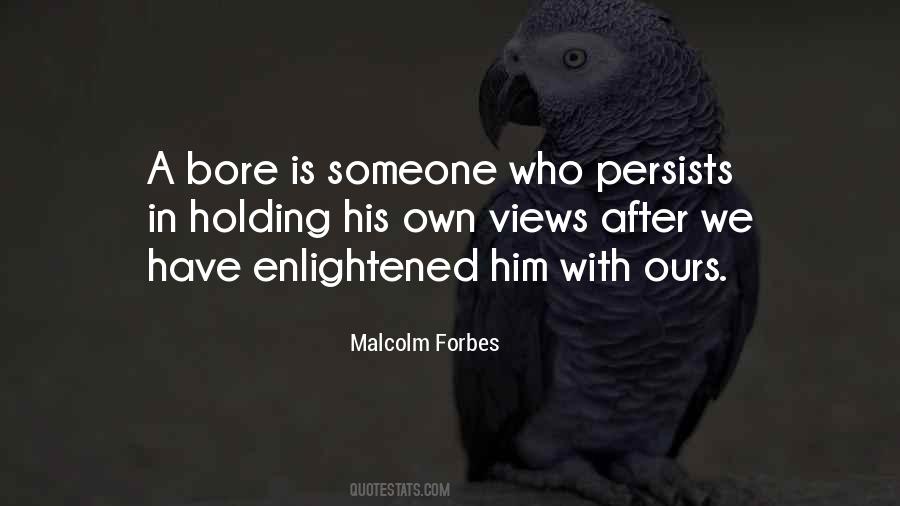 Malcolm Forbes Quotes #175280