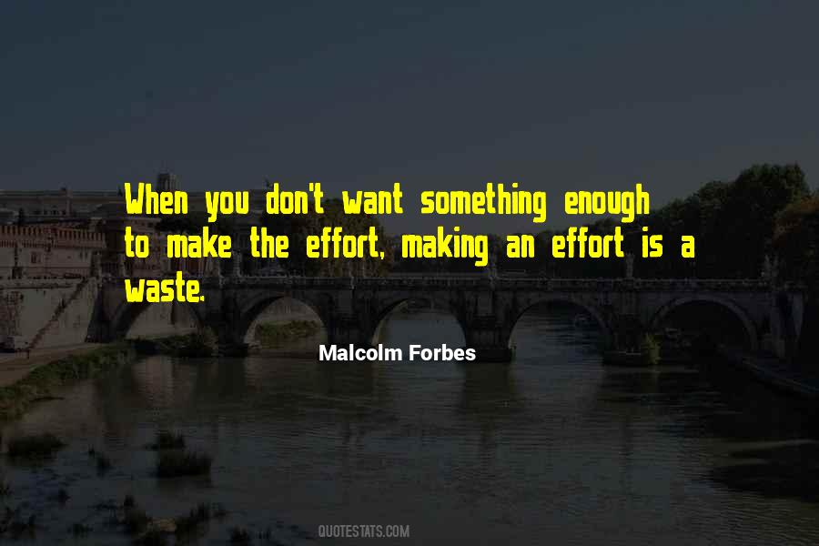 Malcolm Forbes Quotes #1797611