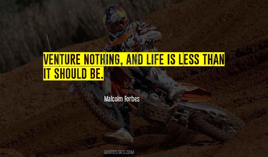 Malcolm Forbes Quotes #50695