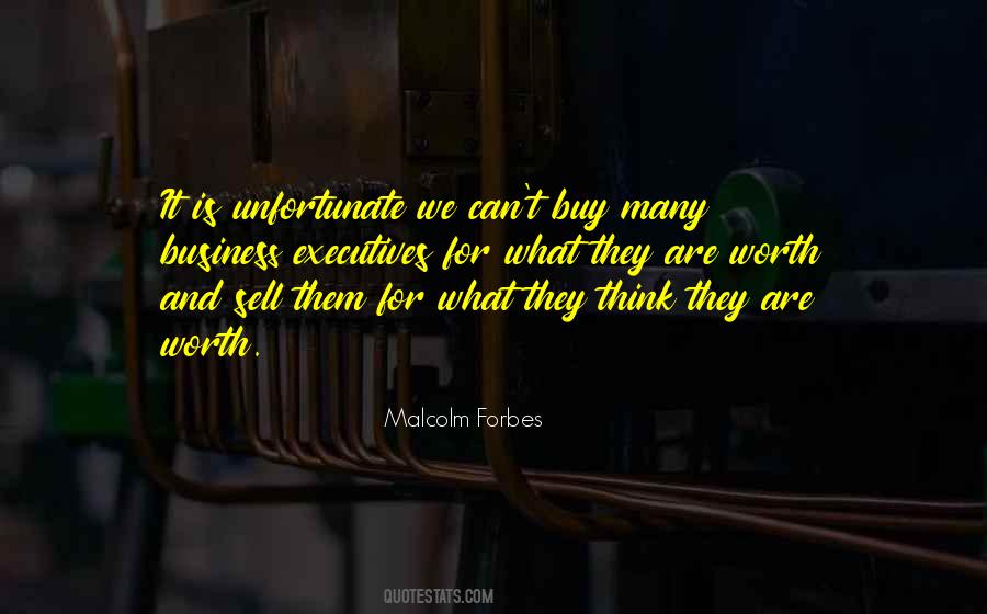 Malcolm Forbes Quotes #756759