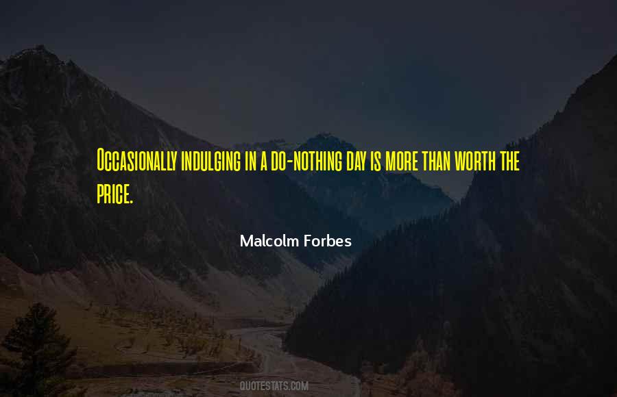 Malcolm Forbes Quotes #89211