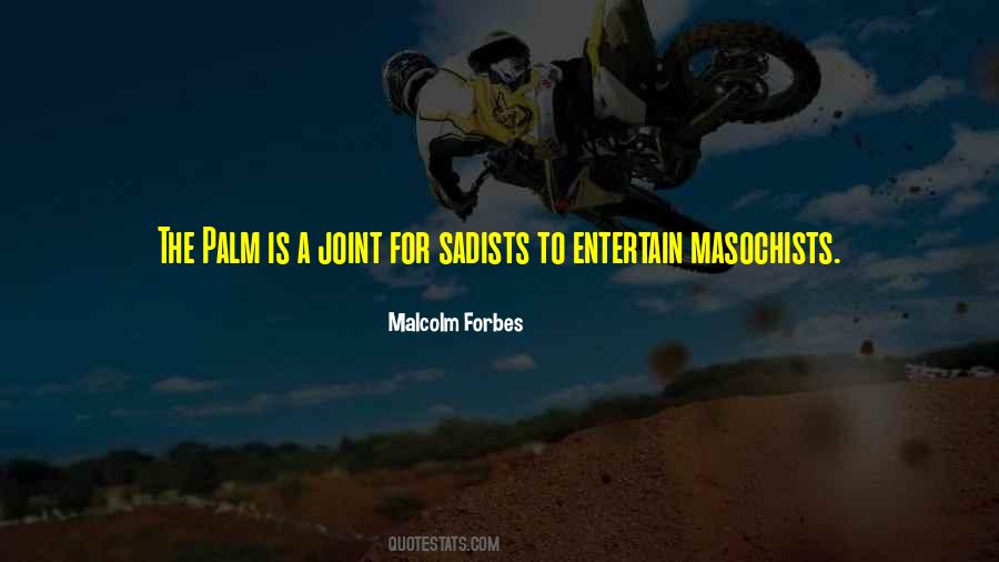 Malcolm Forbes Quotes #96759