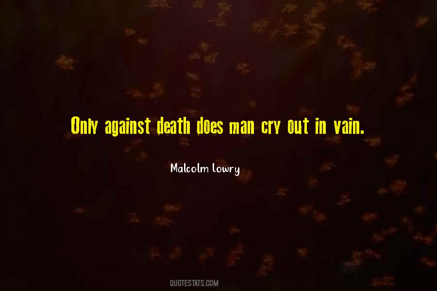 Malcolm Lowry Quotes #1158231