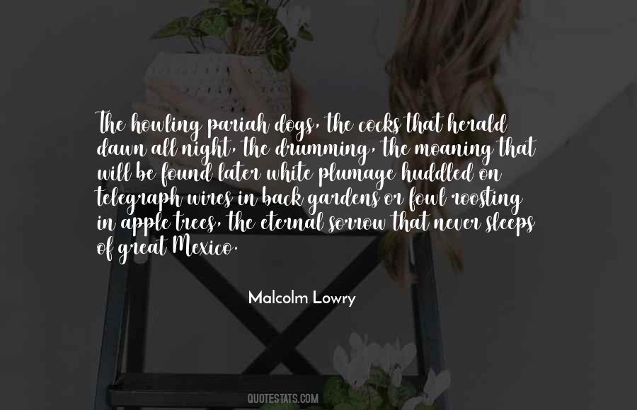 Malcolm Lowry Quotes #1748612