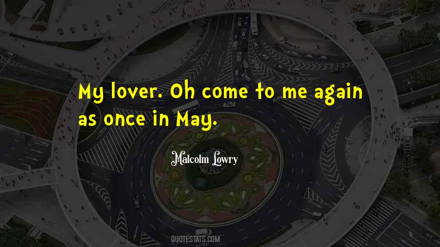 Malcolm Lowry Quotes #391679