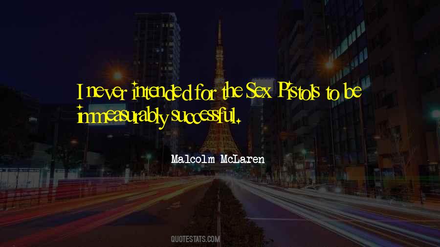 Malcolm McLaren Quotes #110384