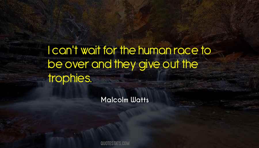 Malcolm Watts Quotes #842935