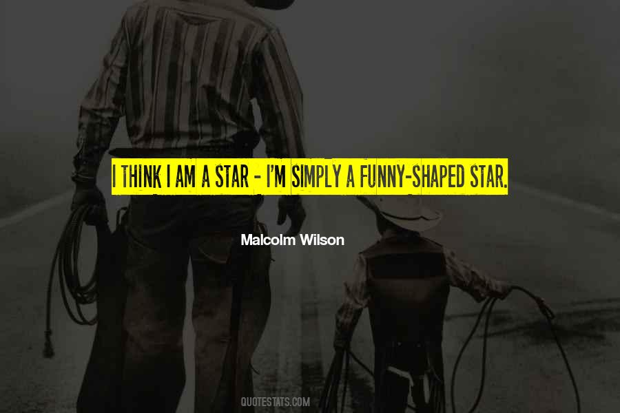Malcolm Wilson Quotes #797427