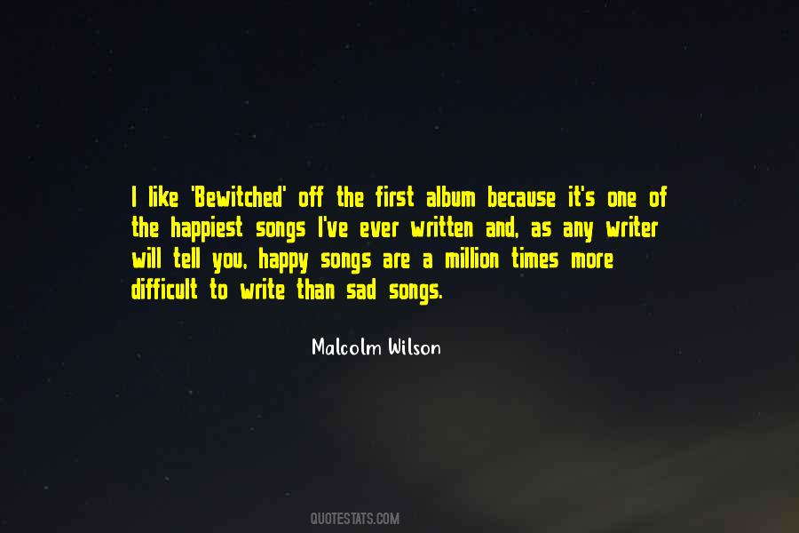 Malcolm Wilson Quotes #921387