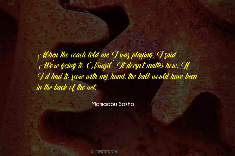 Mamadou Sakho Quotes #854972