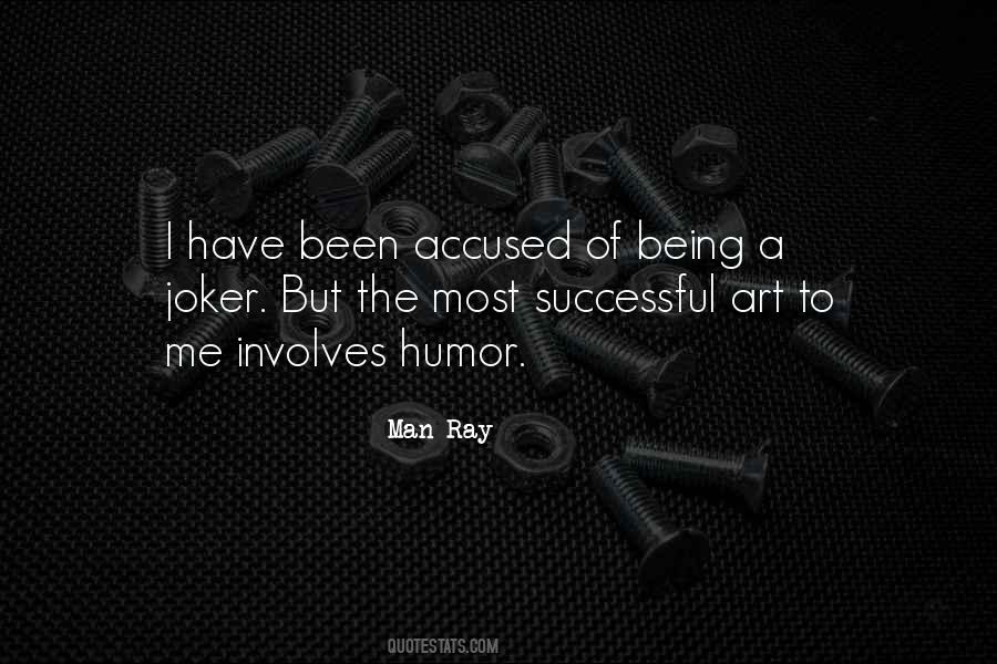 Man Ray Quotes #1010700