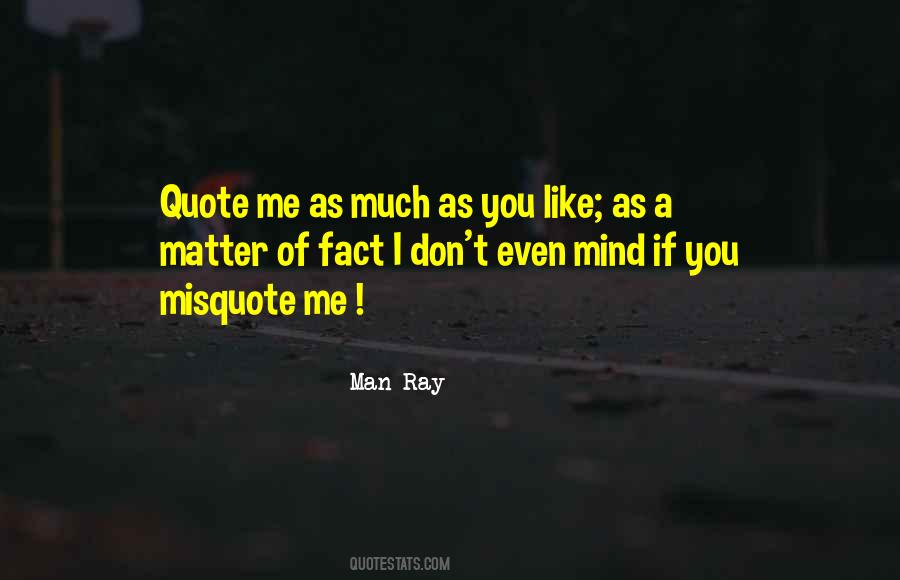 Man Ray Quotes #1129289