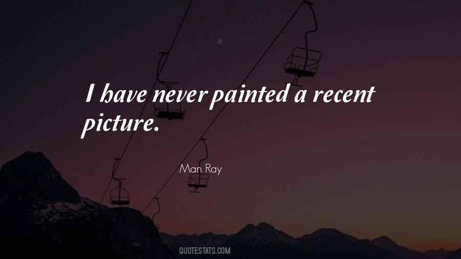 Man Ray Quotes #500180