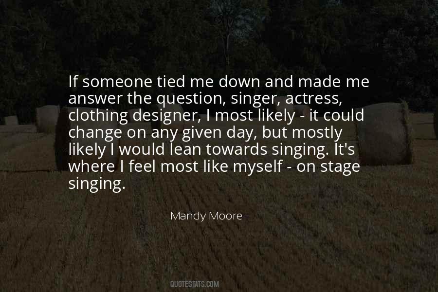 Mandy Moore Quotes #2665