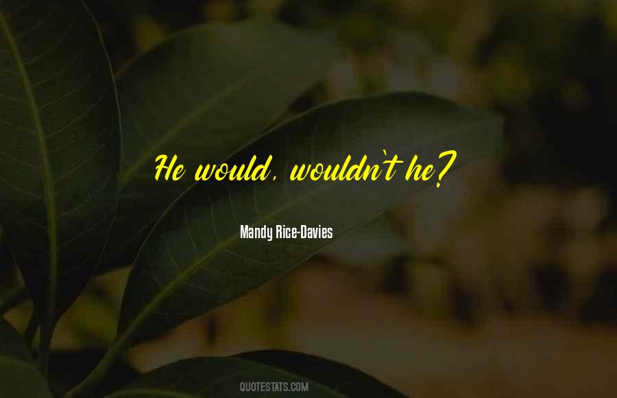Mandy Rice-Davies Quotes #1468895 Mandy Rice-Davies Quotes #1468895