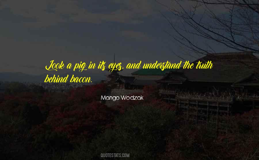 Mango Wodzak Quotes #1710426