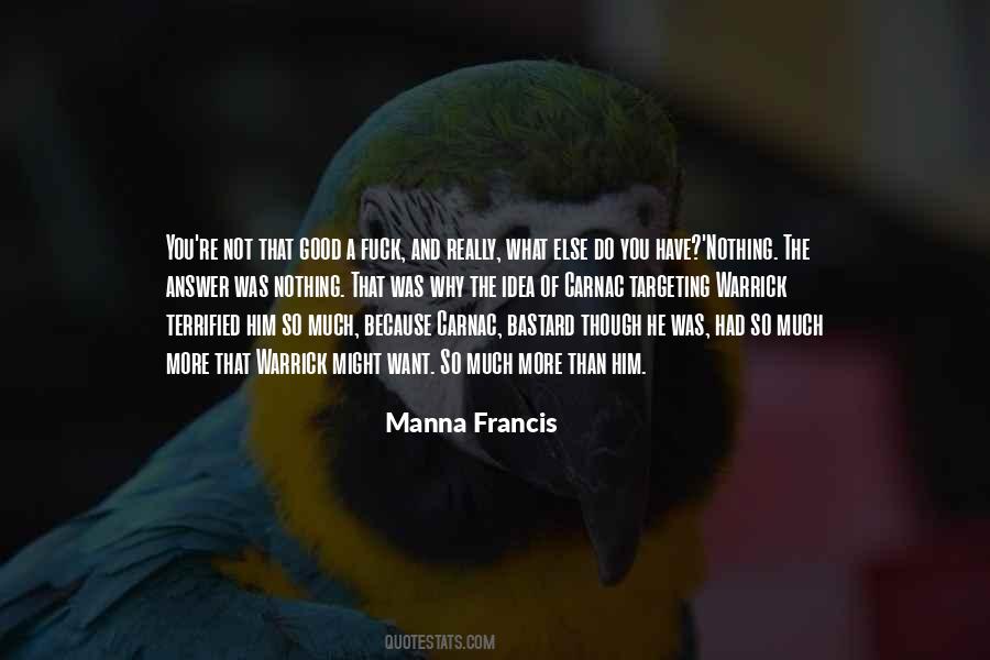 Manna Francis Quotes #1469160