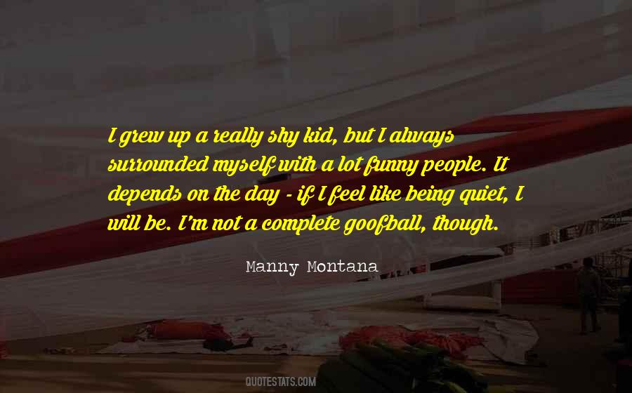 Manny Montana Quotes #2057