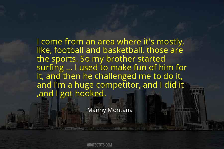 Manny Montana Quotes #463311