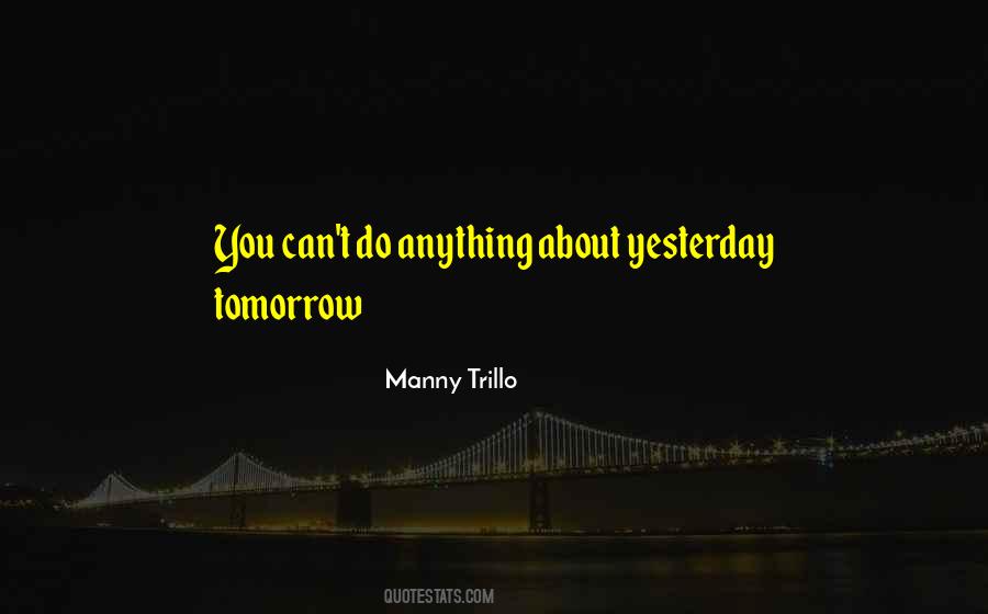 Manny Trillo Quotes #1682649 Manny Trillo Quotes #1682649