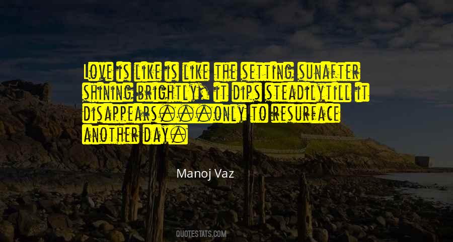 Manoj Vaz Quotes #1768205