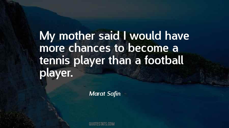 Marat Safin Quotes #1161588