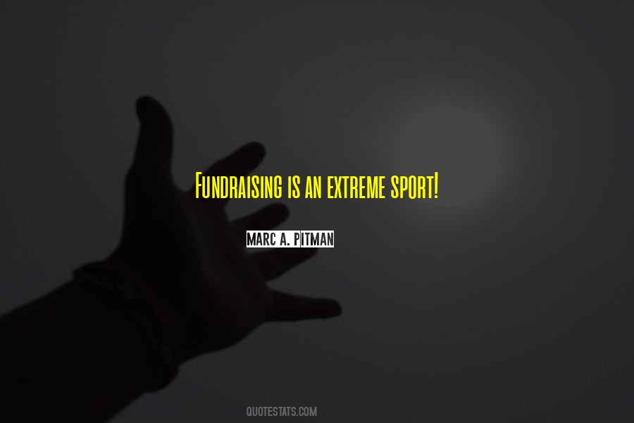 Marc A. Pitman Quotes #1133693 Marc A. Pitman Quotes #1133693