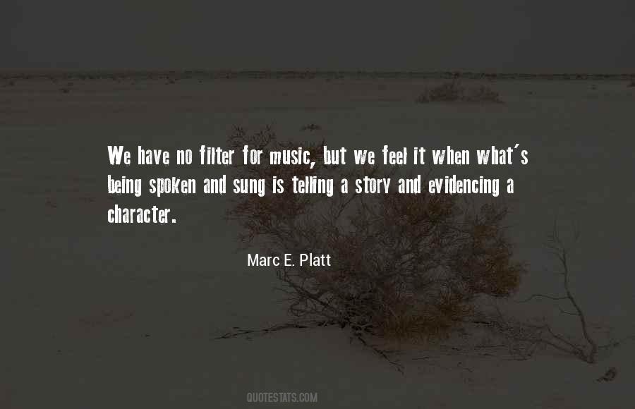 Marc E. Platt Quotes #1683274