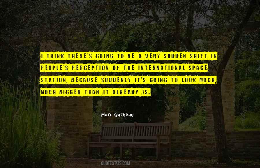 Marc Garneau Quotes #1429257