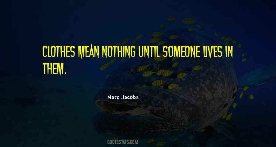 Marc Jacobs Quotes #422027