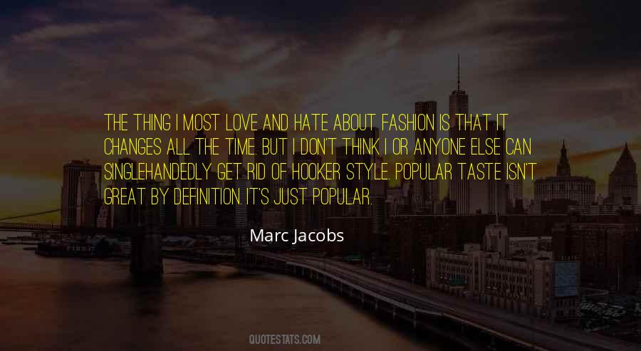 Marc Jacobs Quotes #597003