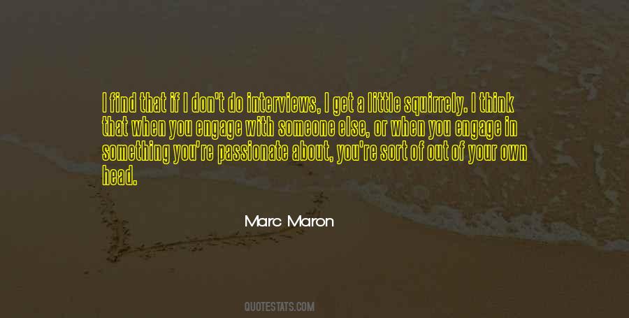 Marc Maron Quotes #390154