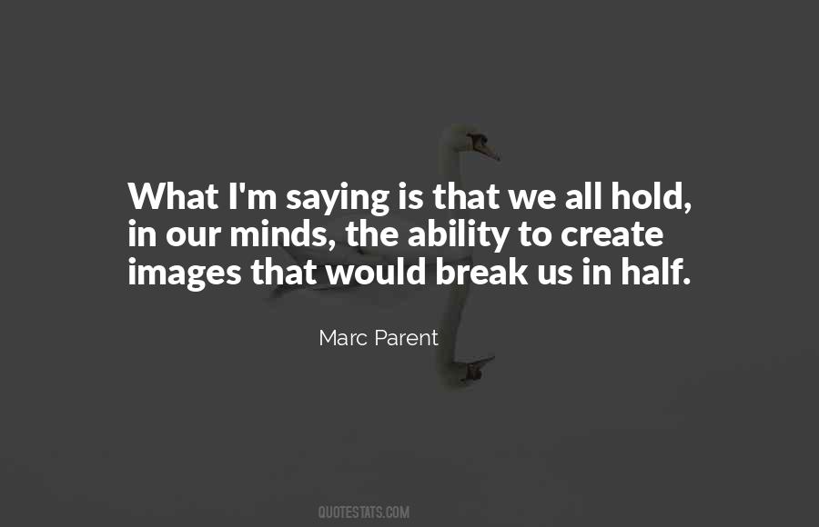 Marc Parent Quotes #1235667