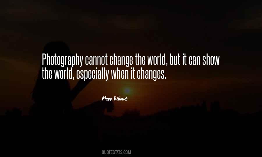 Marc Riboud Quotes #743770