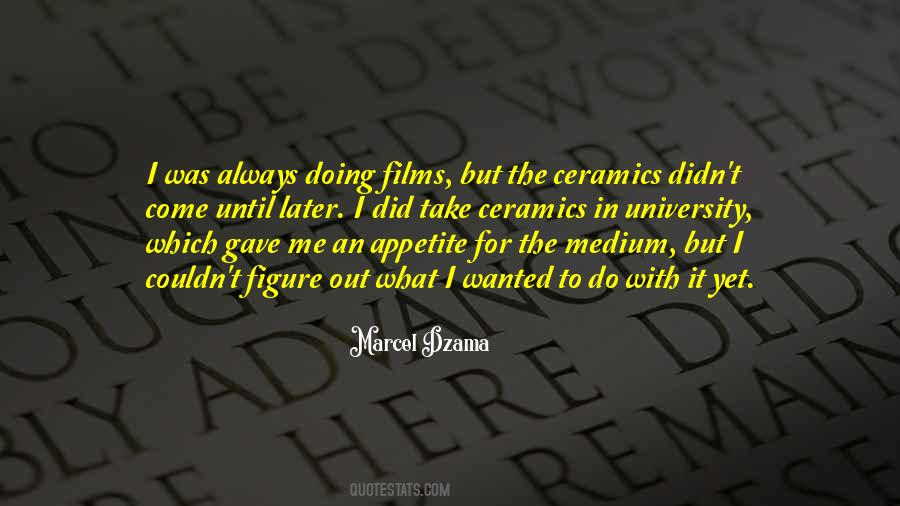 Marcel Dzama Quotes #518669