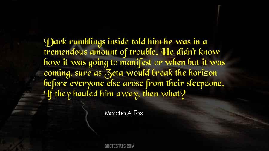 Marcha A. Fox Quotes #1049988