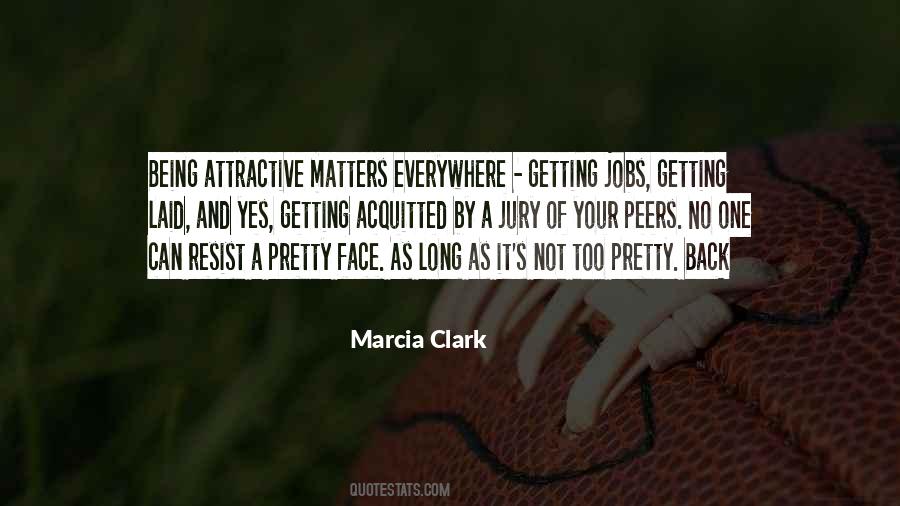 Marcia Clark Quotes #859459