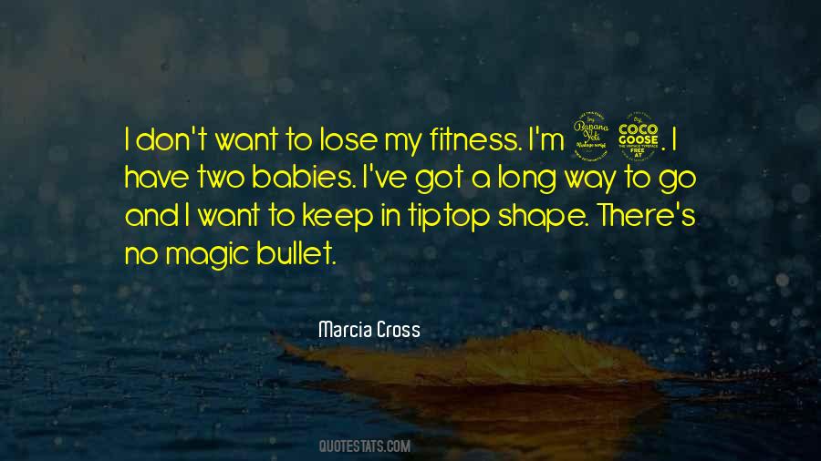 Marcia Cross Quotes #565774