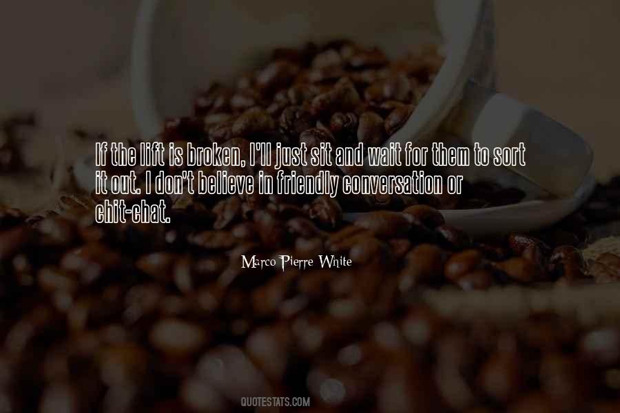 Marco Pierre White Quotes #1830056