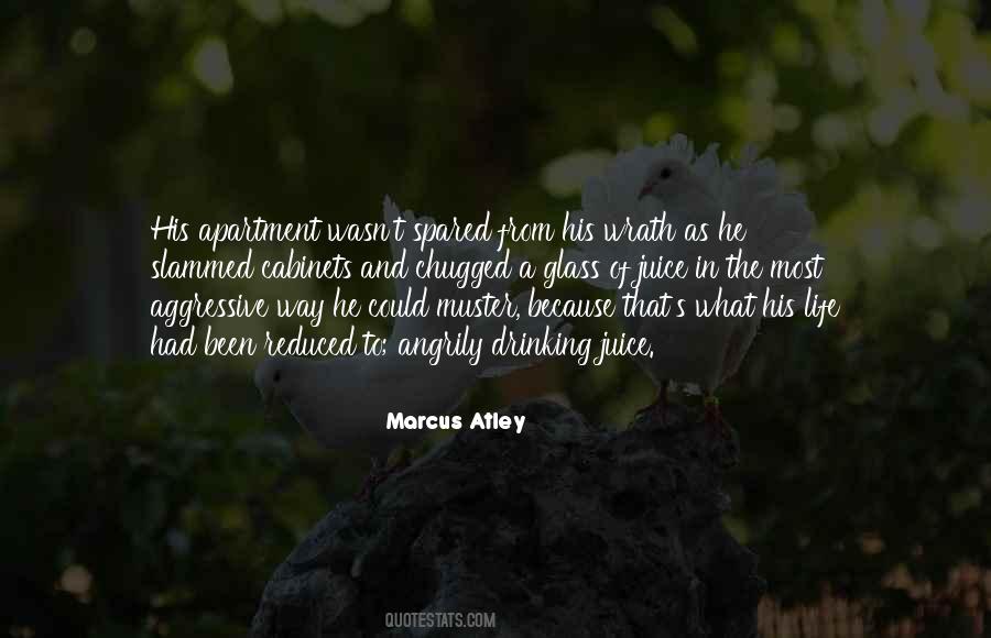 Marcus Atley Quotes #1658284